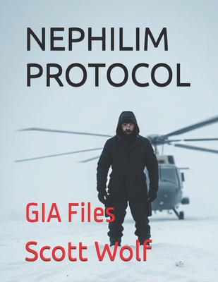 Nephilim Protocol: GIA Files - Wolf, Scott