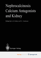 Nephrocalcinosis, Calcium Antagonists, and Kidney
