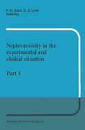 Nephrotoxicity in the Experimental and Clinical Situation: Part 1