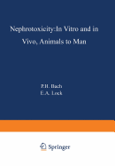 Nephrotoxicity: In Vitro to in Vivo Animals to Man