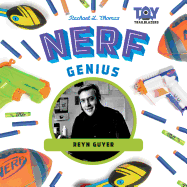 Nerf Genius: Reyn Guyer: Reyn Guyer