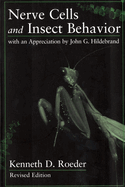 Nerve Cells and Insect Behavior: With an Appreciation by John G. Hildebrand, Revised Edition