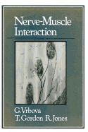 Nerve-Muscle Interaction - Vrbova, Gerta