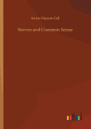 Nerves and Common Sense