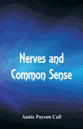 Nerves and Common Sense