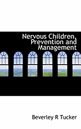 Nervous Children, Prevention and Management