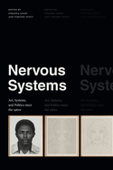 Nervous Systems: Art, Systems, and Politics Since the 1960s