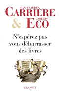 N'Esperez Pas Vous Debarrasser DES Livres