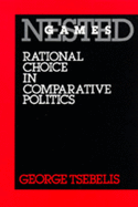 Nested Games: Rational Choice in Comparative Politics Volume 18