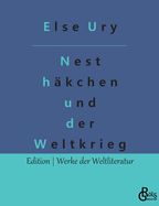 Nesth?kchen und der Weltkrieg