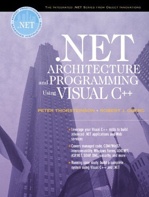 .Net Architecture and Programming Using Visual C++ - Thorsteinson, Peter, and Oberg, Robert J