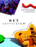Net Curriculum: An Educators Guide to Using the Internet