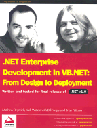 Net Enterprise Development in VB.NET: From Design to Deployment - Reynolds, Matthew, and Watson, Karli, and Forgey, Bill