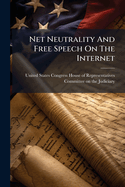 Net Neutrality And Free Speech On The Internet