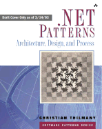 .Net Patterns: Architecture, Design, and Process