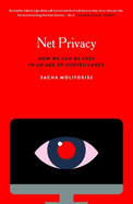 Net Privacy: How we can be free in an age of surveillance
