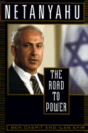 Netanyahu: The Road to Power
