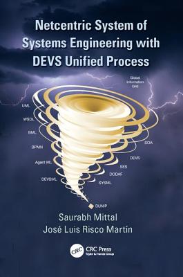 Netcentric System of Systems Engineering with DEVS Unified Process - Mittal, Saurabh, and Risco Mart�n, Jos� L.