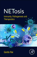 NETosis: Immunity, Pathogenesis and Therapeutics