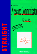Netscape Communicator Straight to the Point