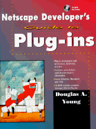 Netscape Developer's Guide to Plug-Ins