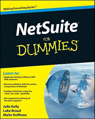 Netsuite for Dummies - Kelly, Julie, and Braud, Luke, and Huffman, Malin