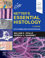 Netter'S Essential Histology: with Correlated Histopathology