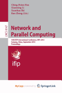 Network and Parallel Computing: 10th IFIP International Conference, NPC 2013, Guiyang, China, September 19-21, 2013, Proceedings
