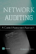 Network Auditing: A Control Assessment Approach