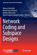 Network Coding and Subspace Designs