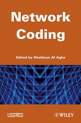 Network Coding - Al Agha, Khaldoun (Editor)