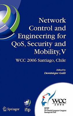 Network Control and Engineering for QoS, Security and Mobility, V - Gaiti, Dominique (Editor)