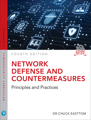 Network Defense and Countermeasures: Principles and Practices - Easttom, William, II