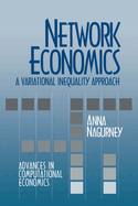 Network Economics: A Variational Inequality Approach