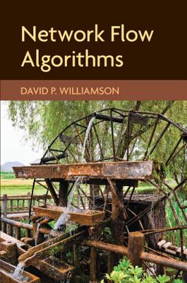 Network Flow Algorithms - Williamson, David P