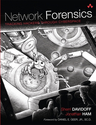 Network Forensics: Tracking Hackers through Cyberspace - Davidoff, Sherri, and Ham, Jonathan