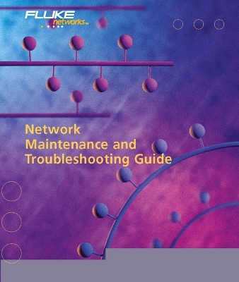 Network Maintenance and Troubleshooting Guide - Allen, Neal, and Shane, Bill