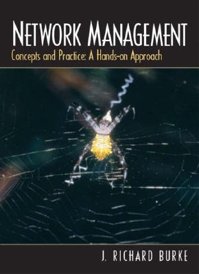 Network Management: Concepts and Practice, a Hands-On Approach - Burke, J