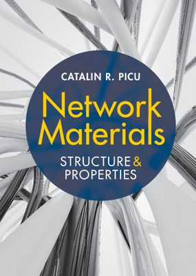 Network Materials - Picu, Catalin R
