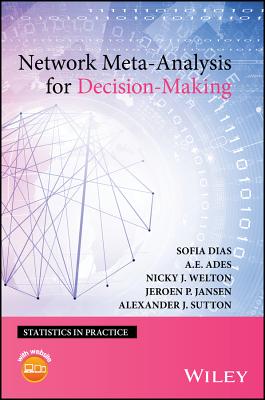 Network Meta-Analysis for Decision-Making - Dias, Sofia, and Ades, A. E., and Welton, Nicky J.