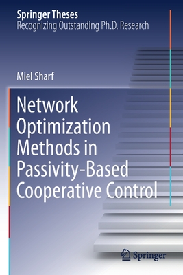 Network Optimization Methods in Passivity-Based Cooperative Control - Sharf, Miel