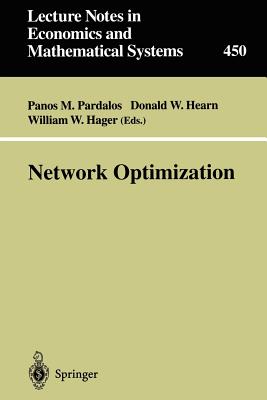 Network Optimization - Pardalos, Panos M (Editor), and Hearn, Donald W (Editor), and Hager, William W (Editor)