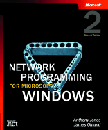Network Programming for Microsoft Windows, Second Edition - Jones, Anthony, Professor, and Ohlund, Jim