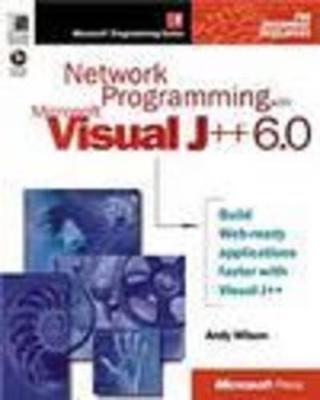 Network Programming with Microsoft Visual J++ 6.0 - Wilson, Andy