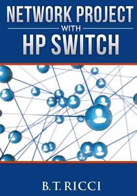 Network Project with HP Switch - Ricci, B T