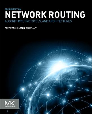 Network Routing: Algorithms, Protocols, and Architectures - Medhi, Deep, and Ramasamy, Karthik