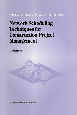 Network Scheduling Techniques for Construction Project Management - Hajdu, M.