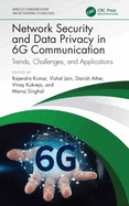 Network Security and Data Privacy in 6g Communication: Trends, Challenges, and Applications