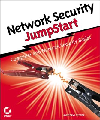 Network Security Jumpstart: Computer and Network Security Basics - Strebe, Matthew