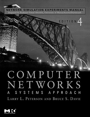Network Simulation Experiments Manual: Computer Networks: A Systems Approach, Edition 4 - Aboelela, Emad